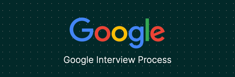Google's Interview Process (2025) | TechPrep
